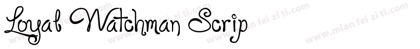 Loyal Watchman Scrip字体转换